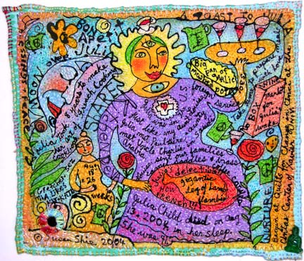 Ode to Julia Child. 
                  Susan Shie 2005.