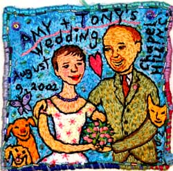 Amy and Tony's Wedding, a sampler.�Susan Shie 2002.